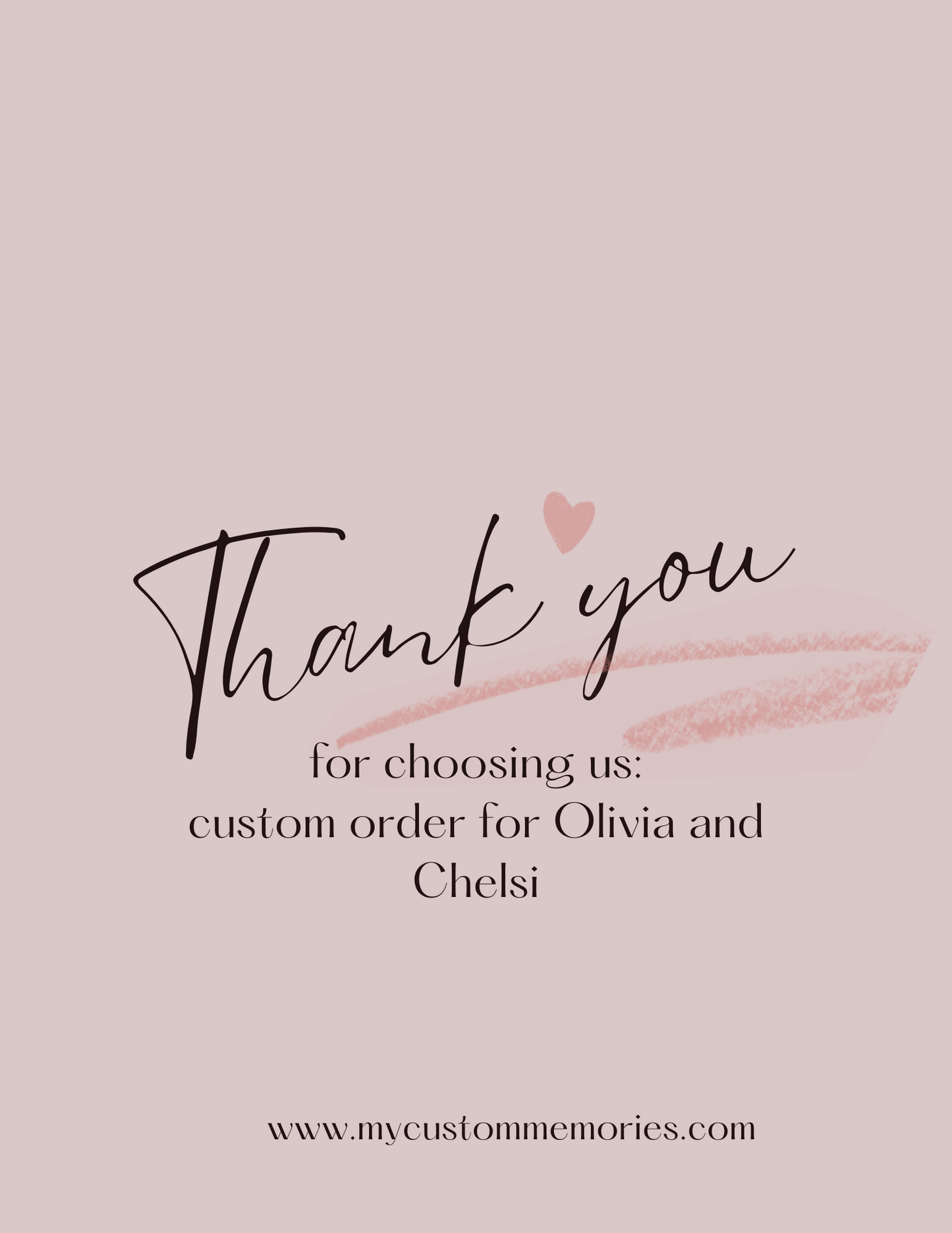 Custom Order for Olivia and Chelsi